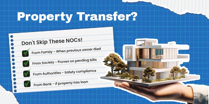 Types of NOC in Property Transfer